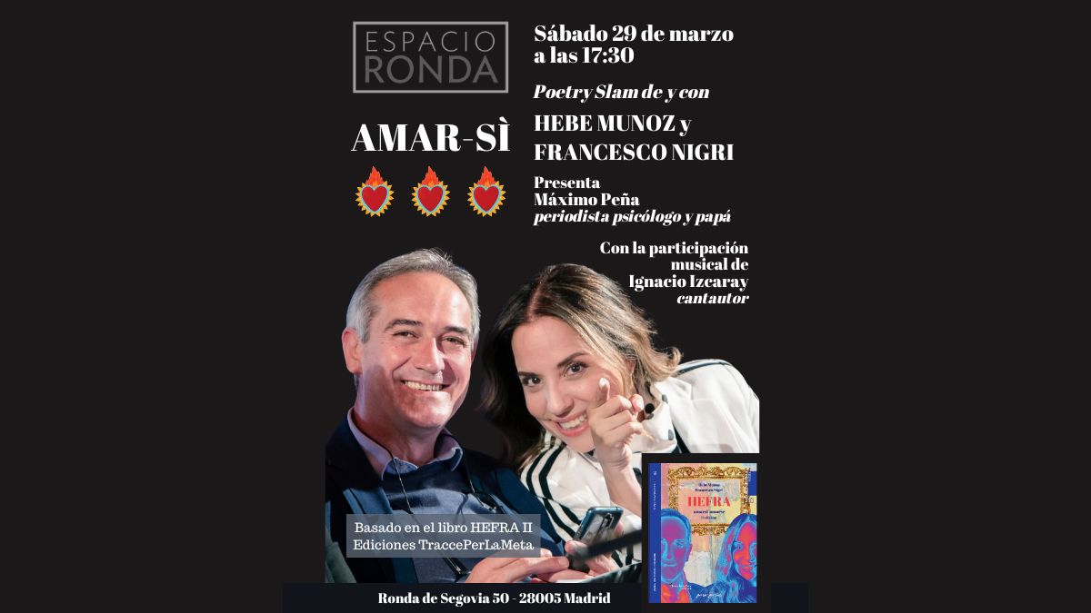 AMAR-SÍ Poetry Slam de y con HEBE MUÑOZ y FRANCESCO NIGRI en Madrid | Basado en el libro "HEFRA amarsi amarse", II Edición | Espacio Ronda Madrid